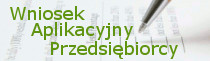 Wniosek Aplikacyjny Przedsiębiorcy